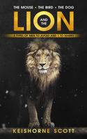 The Mouse, the Bird, the Dog, and the Lion: 3 Men to Avoid and 1 to Marry