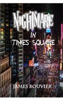Nightmare in Times Square