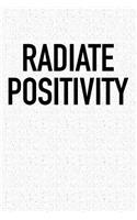 Radiate Positivity