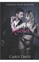 Taming Rachel
