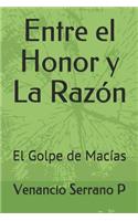 Entre El Honor Y La Razón