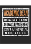 Academic Dean Because Freakin' Miracle Worker Is Not an Official Job Title