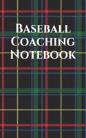 Baseball Coach Notebook: Baseball Coaching Journal for Training Notes, Strategy, Plays Diagrams and Sketches