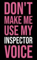 Don't Make Me Use My Inspector Voice