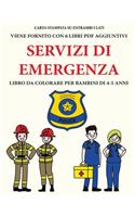 Libro da colorare per bambini di 4-5 anni (Servizi di emergenza): Questo libro contiene 40 pagine a colori senza stress progettate per ridurre la frustrazione e aumentare la fiducia dei bambini in si stessi. Questo(17 Libro Da Colorare Per Bambini Di 4-5 Anni)