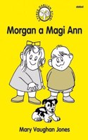 Cyfres Darllen Stori: Morgan a Magi Ann