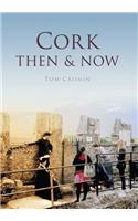 Cork Then & Now