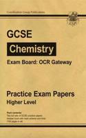 GCSE Chemistry OCR Gateway Practice Papers - Higher (A*-G course)