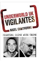 Underworld UK: Vigilantes