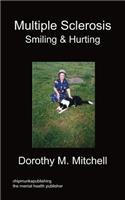 Multiple Sclerosis - Smiling & Hurting
