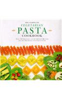 The Complete Vegetarian Pasta Cookbook