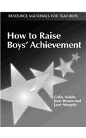 How to Raise Boys' Achievement