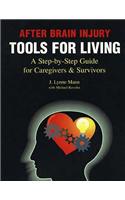 After Brain Injury -- Tools for Living