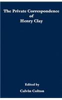 The private correspondence of Henry Clay: (English)