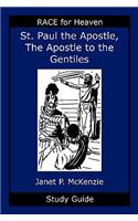 Saint Paul the Apostle, the Story of the Apostle to the Gentiles Study Guide