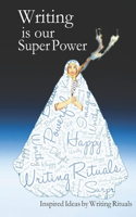 Writing is Our Super Power