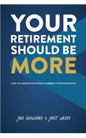 Your Retirement Should Be More
