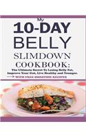 My 10-Day Belly Slim down Cookbook