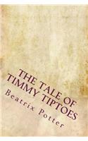 The Tale of Timmy Tiptoes