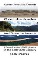 Across Peruvian Deserts, Over the Andes, and Down the Amazon