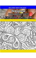 Bolognese Coloring Diet Exercise Log Book