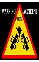 Warning Accident Prone