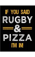 If You Said Rugby & Pizza I'm In