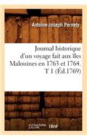 Journal Historique d'Un Voyage Fait Aux Îles Malouines En 1763 Et 1764. T 1 (Éd.1769)