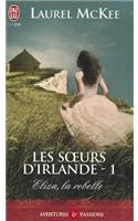 Les Soeurs D'Irlande - 1 - Eliza, La Reb