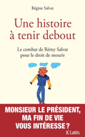 Une histoire à tenir debout