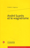 Andre Suares Et Le Wagnerisme