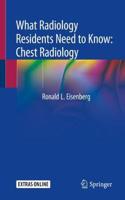 What Radiology Residents Need to Know: Chest Radiology