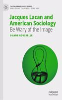 Jacques Lacan and American Sociology