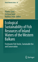 Ecological Sustainability of Fish Resources of Inland Waters of the Western Balkans