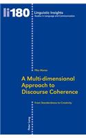 A Multi-dimensional Approach to Discourse Coherence