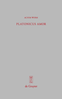 Platonicus amor: (261 Beiträge Zur Altertumskunde)
