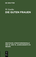 Die Guten Frauen: Mit Nachbildungen Der Originalkupfer