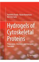 Hydrogels of Cytoskeletal Proteins