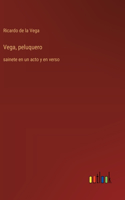 Vega, peluquero