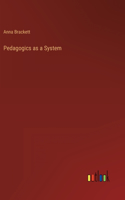 Pedagogics as a System