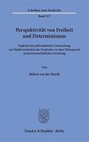 Perspektivitat Von Freiheit Und Determinismus