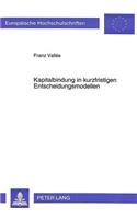 Kapitalbindung in kurzfristigen Entscheidungsmodellen