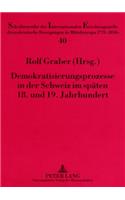 Demokratisierungsprozesse in Der Schweiz Im Spaeten 18. Und 19. Jahrhundert