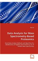 Data Analysis for Mass Spectrometry-Based Proteomics