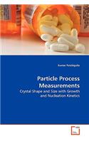 Particle Process Measurements