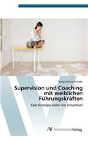 Supervision Und Coaching Mit Weiblichen Fuhrungskraften