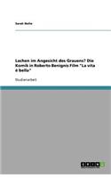 Lachen im Angesicht des Grauens? Die Komik in Roberto Benignis Film 