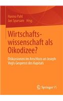Wirtschaftswissenschaft ALS Oikodizee?