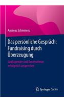 Das Persönliche Gespräch: Fundraising Durch Überzeugung