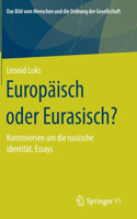 Europäisch Oder Eurasisch?